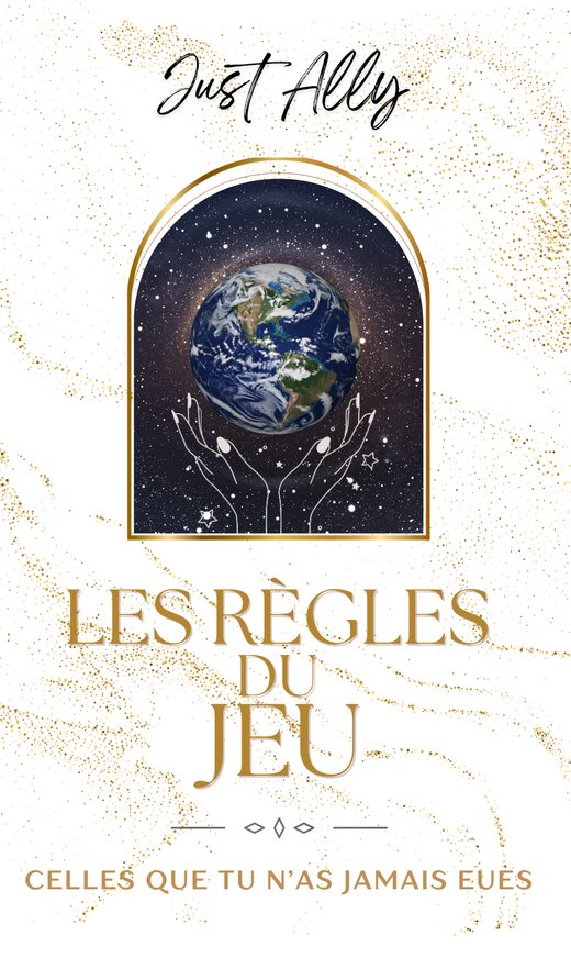 Couverture du livre Les Règles du Jeu, d'Allison Lécuyer (Just Ally) — les blessures d'enfance qui dirigent ta vie adulte